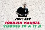 FORMULA MATINAL-VIERNES-JAVI REY